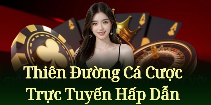 J88 Thien duong ca cuoc truc tuyen hap dan