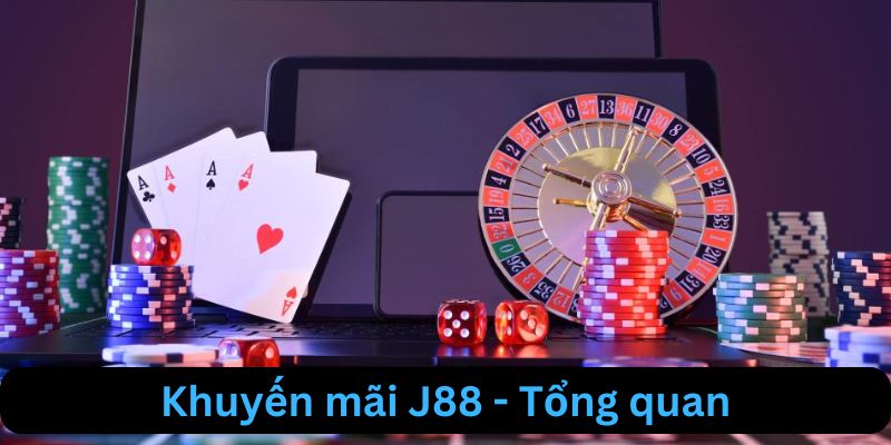 khuyen mai j88 tong quan